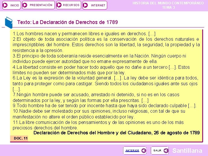 INICIO PRESENTACIÓN RECURSOS INTERNET HISTORIA DEL MUNDO CONTEMPORÁNEO TEMA 3 Texto: La Declaración de