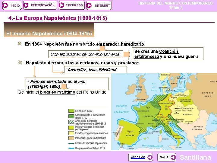 INICIO PRESENTACIÓN RECURSOS INTERNET HISTORIA DEL MUNDO CONTEMPORÁNEO TEMA 2 4. - La Europa