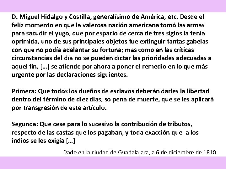 D. Miguel Hidalgo y Costilla, generalísimo de América, etc. Desde el feliz momento en