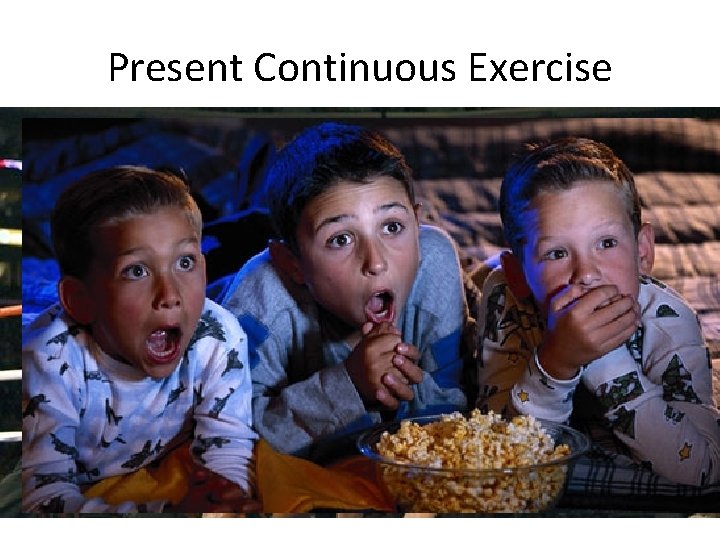 Present Continuous Exercise 