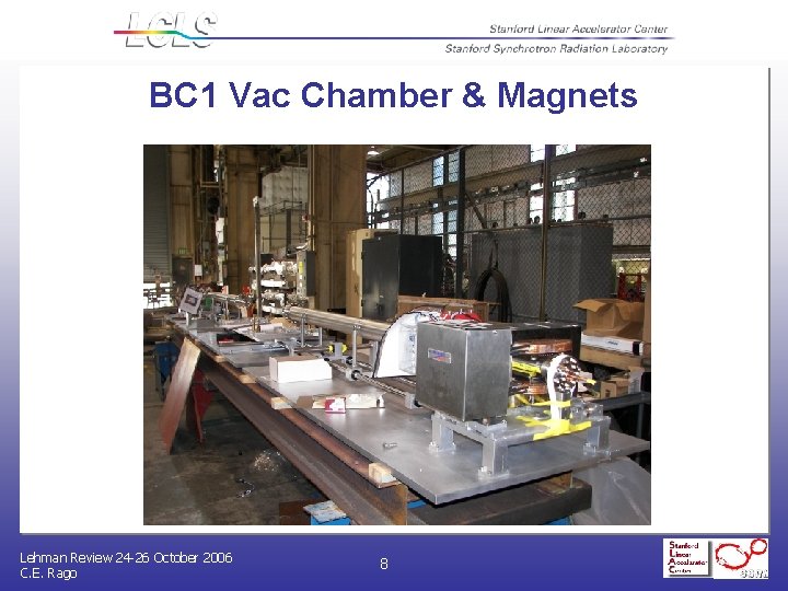 BC 1 Vac Chamber & Magnets Lehman Review 24 -26 October 2006 C. E.