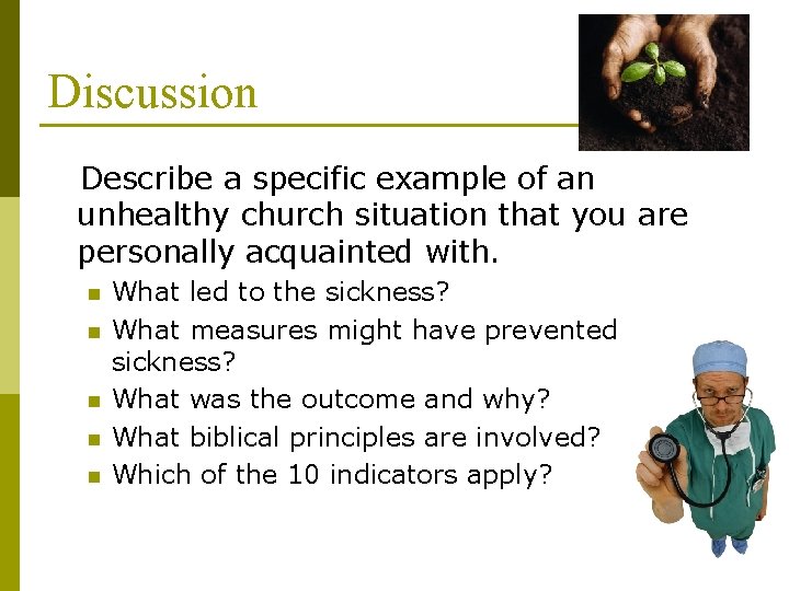 Discussion Describe a specific example of an unhealthy church situation that you are personally Discussion Describe a specific example of an unhealthy church situation that you are personally
