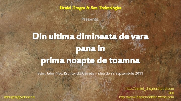 Daniel Drugea & Son Technologies Presents: Din ultima dimineata de vara pana in prima