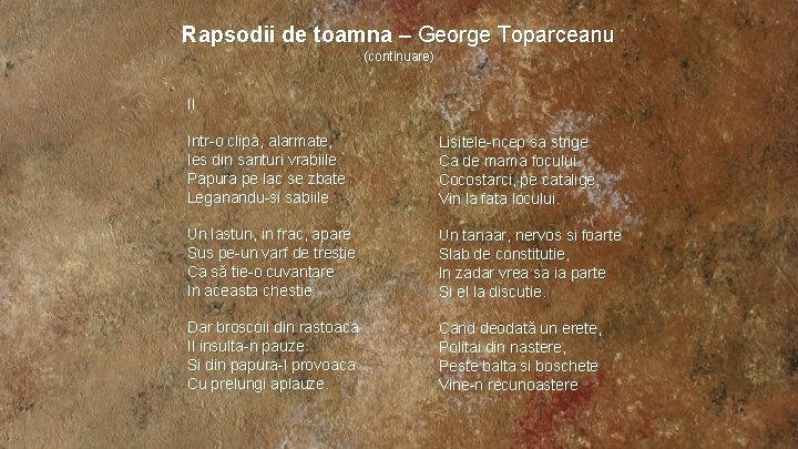 Rapsodii de toamna – George Toparceanu (continuare) II Intr-o clipa, alarmate, Ies din santuri