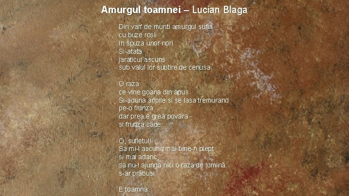 Amurgul toamnei – Lucian Blaga Din varf de munti amurgul sufla cu buze rosii