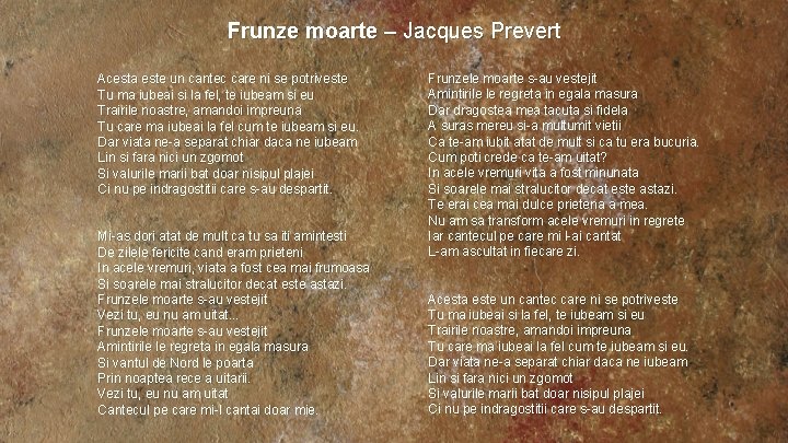 Frunze moarte – Jacques Prevert Acesta este un cantec care ni se potriveste Tu