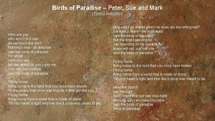 Birds of Paradise – Peter, Sue and Mark (Textul melodiei) Who are you who