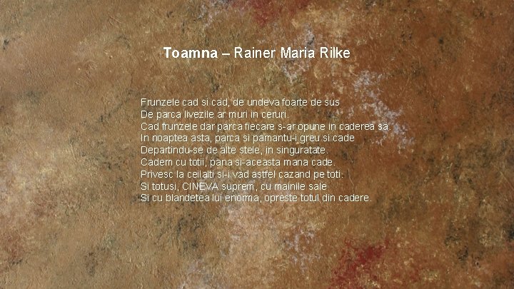 Toamna – Rainer Maria Rilke Frunzele cad si cad, de undeva foarte de sus