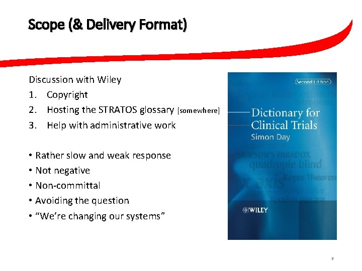 Scope (& Delivery Format) Discussion with Wiley 1. Copyright 2. Hosting the STRATOS glossary