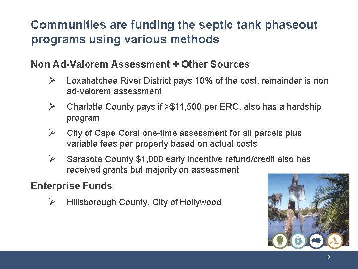 Communities are funding the septic tank phaseout programs using various methods Non Ad-Valorem Assessment