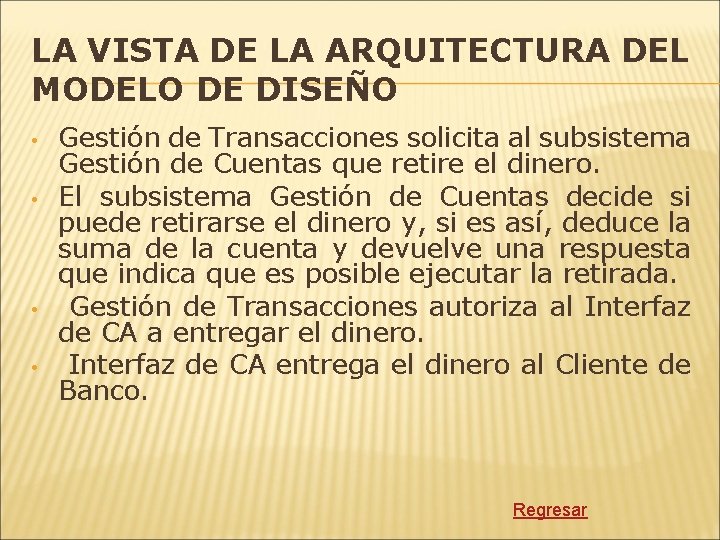 LA VISTA DE LA ARQUITECTURA DEL MODELO DE DISEÑO • • Gestión de Transacciones