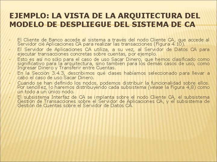 EJEMPLO: LA VISTA DE LA ARQUITECTURA DEL MODELO DE DESPLIEGUE DEL SISTEMA DE CA