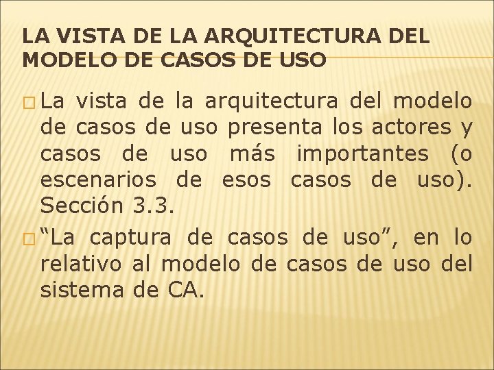 LA VISTA DE LA ARQUITECTURA DEL MODELO DE CASOS DE USO � La vista