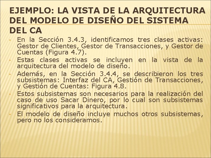 EJEMPLO: LA VISTA DE LA ARQUITECTURA DEL MODELO DE DISEÑO DEL SISTEMA DEL CA