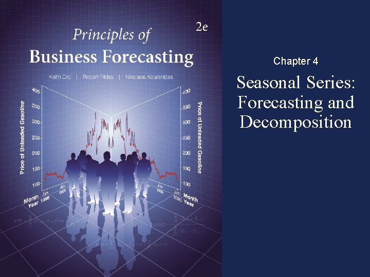 Chapter 4 Seasonal Series: Forecasting and Decomposition 