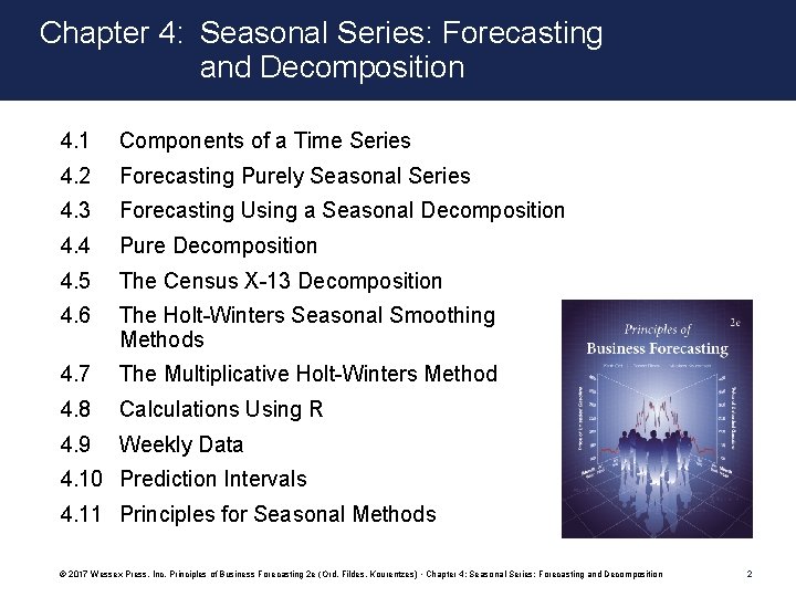 Chapter 4: Seasonal Series: Forecasting and Decomposition 4. 1 Components of a Time Series Chapter 4: Seasonal Series: Forecasting and Decomposition 4. 1 Components of a Time Series