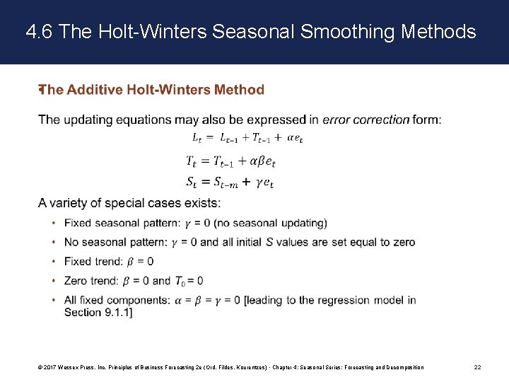 4. 6 The Holt-Winters Seasonal Smoothing Methods • © 2017 Wessex Press, Inc. Principles