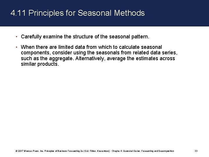4. 11 Principles for Seasonal Methods • Carefully examine the structure of the seasonal 4. 11 Principles for Seasonal Methods • Carefully examine the structure of the seasonal