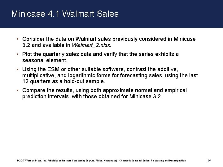 Minicase 4. 1 Walmart Sales • Consider the data on Walmart sales previously considered Minicase 4. 1 Walmart Sales • Consider the data on Walmart sales previously considered