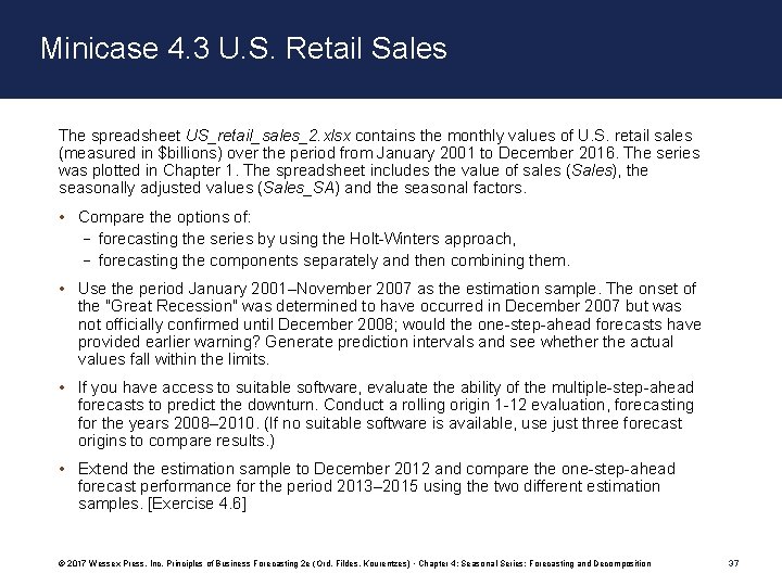 Minicase 4. 3 U. S. Retail Sales The spreadsheet US_retail_sales_2. xlsx contains the monthly