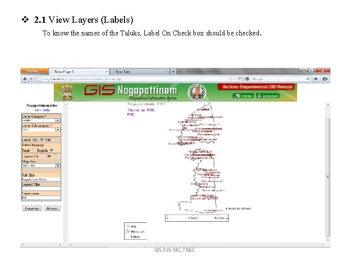 v 2. 1 View Layers (Labels) To know the names of the Taluks, Label