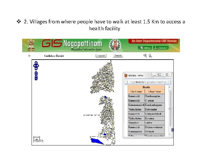 v 2. Villages from where people have to walk at least 1. 5 Km