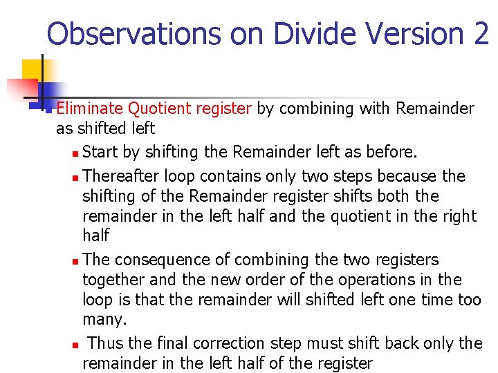 Observations on Divide Version 2 n Eliminate Quotient register by combining with Remainder as