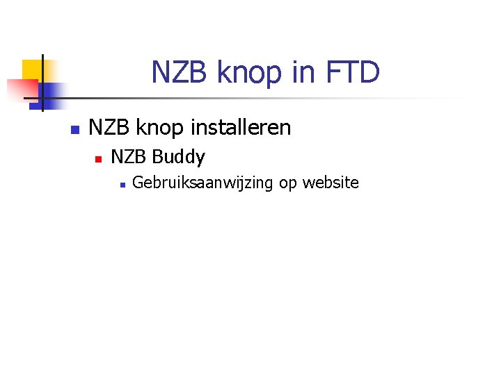 NZB knop in FTD n NZB knop installeren n NZB Buddy n Gebruiksaanwijzing op