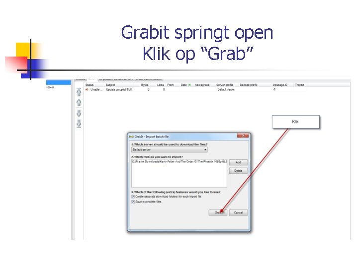 Grabit springt open Klik op “Grab” 