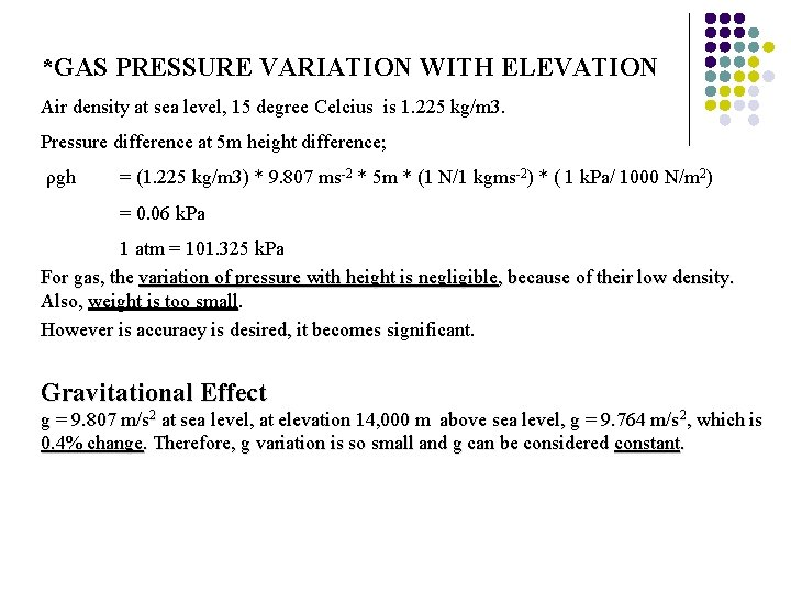*GAS PRESSURE VARIATION WITH ELEVATION Air density at sea level, 15 degree Celcius is