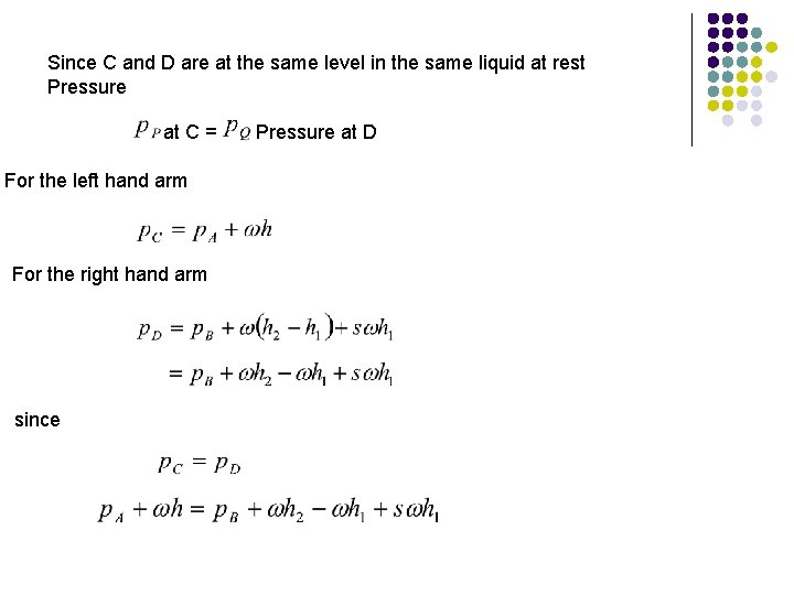 Since C and D are at the same level in the same liquid at