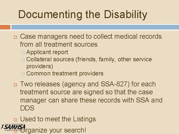 Documenting the Disability Case managers need to collect medical records from all treatment sources
