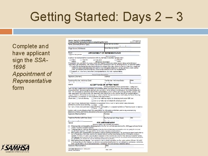 Getting Started: Days 2 – 3 Complete and have applicant sign the SSA 1696