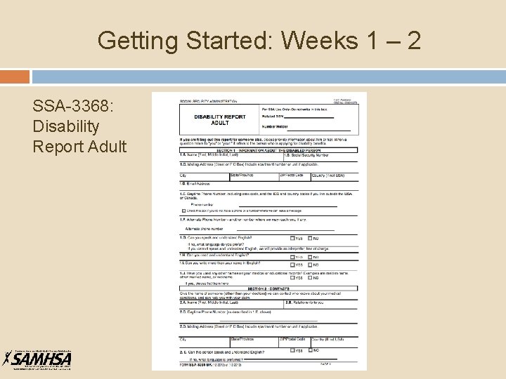 Getting Started: Weeks 1 – 2 SSA-3368: Disability Report Adult 