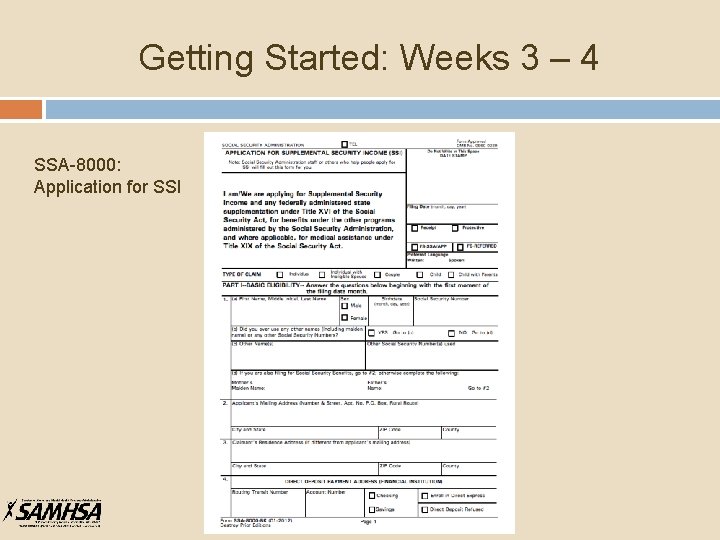 Getting Started: Weeks 3 – 4 SSA-8000: Application for SSI 