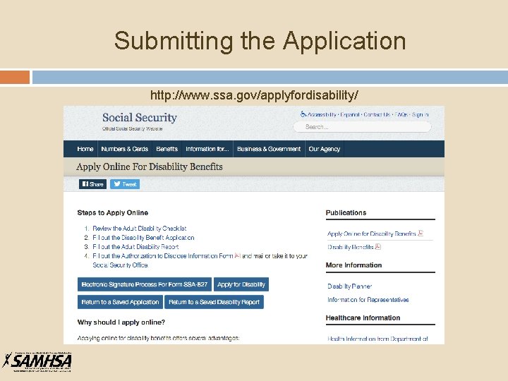 Submitting the Application http: //www. ssa. gov/applyfordisability/ 