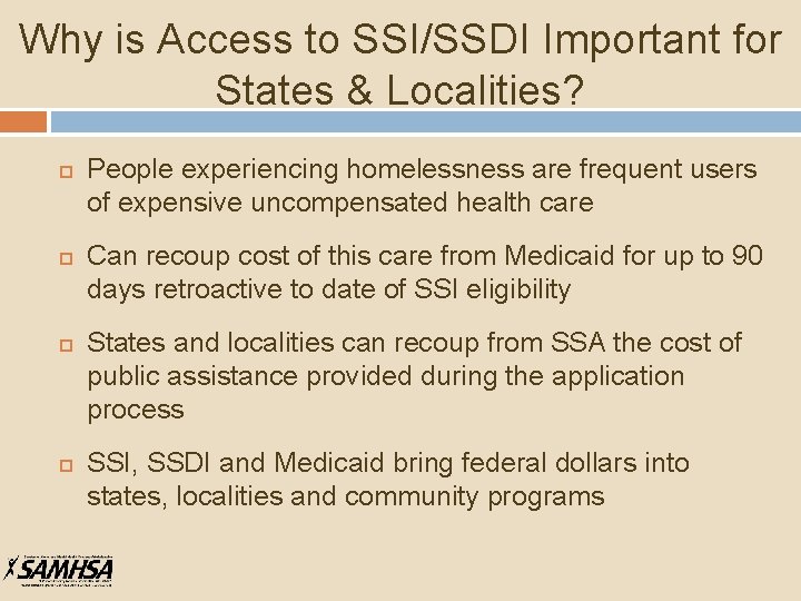 Why is Access to SSI/SSDI Important for States & Localities? People experiencing homelessness are