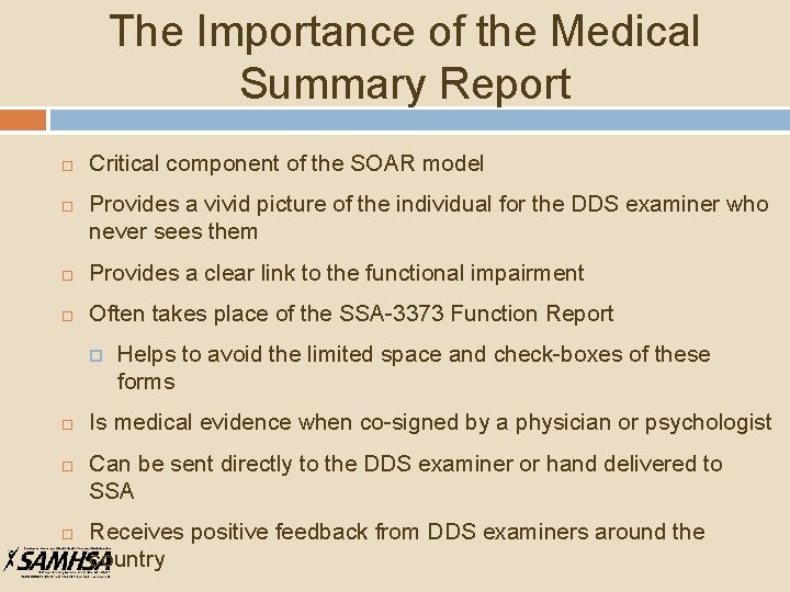 The Importance of the Medical Summary Report Critical component of the SOAR model Provides