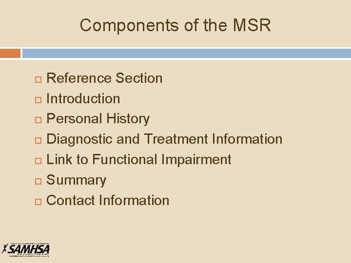 Components of the MSR Reference Section Introduction Personal History Diagnostic and Treatment Information Link