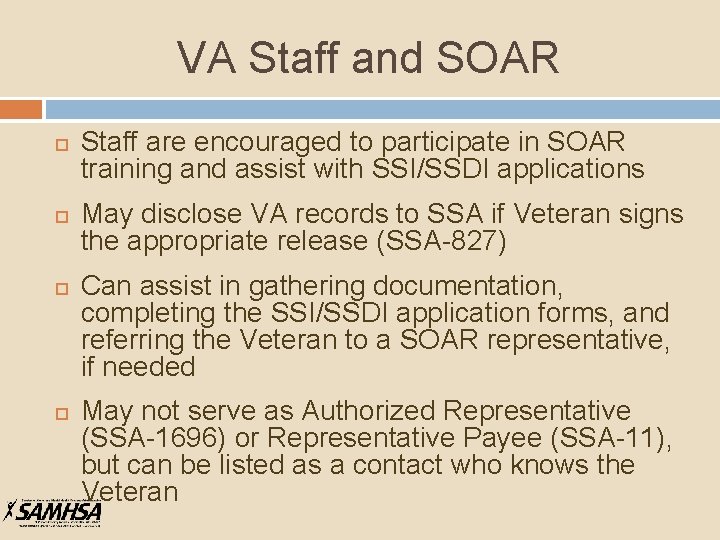 VA Staff and SOAR Staff are encouraged to participate in SOAR training and assist