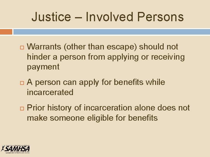 Justice – Involved Persons Warrants (other than escape) should not hinder a person from