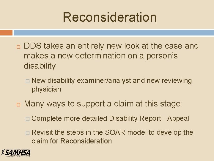 Reconsideration DDS takes an entirely new look at the case and makes a new