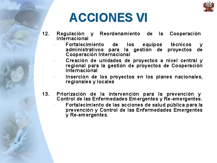 ACCIONES VI 12. Regulación y Reordenamiento de la Cooperación Internacional – Fortalecimiento de los