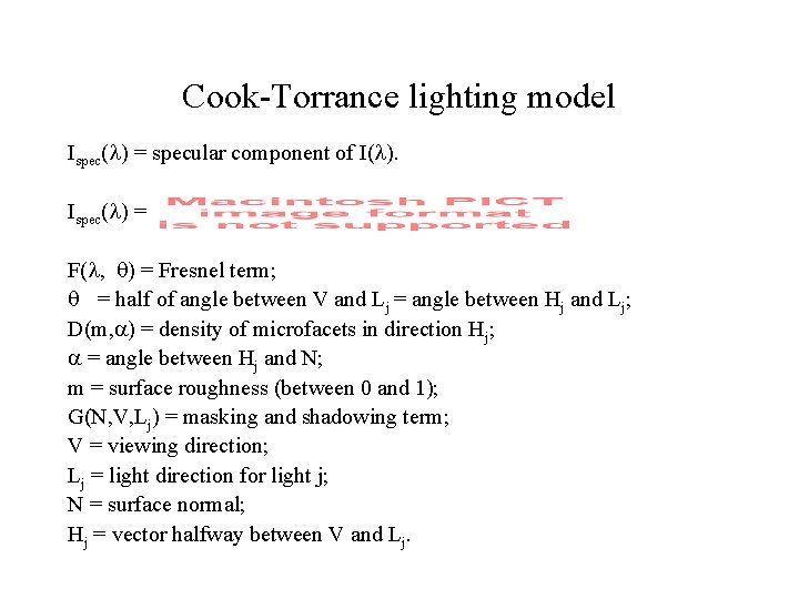 Cook-Torrance lighting model Ispec( ) = specular component of I( ). Ispec( ) =