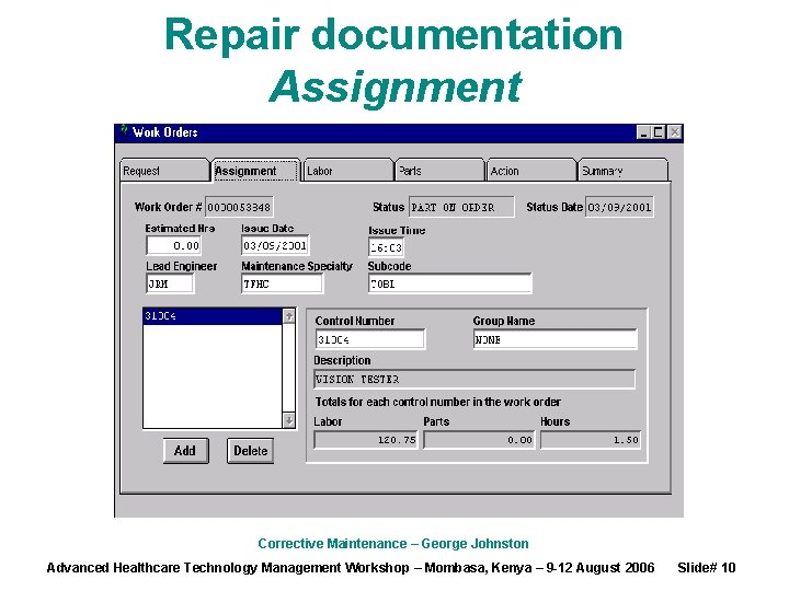 Repair documentation Assignment Corrective Maintenance – George Johnston Advanced Healthcare Technology Management Workshop –