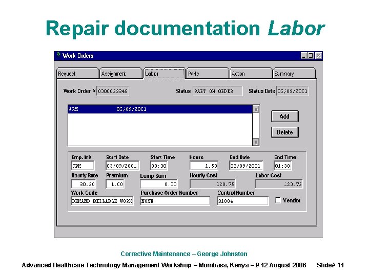 Repair documentation Labor Corrective Maintenance – George Johnston Advanced Healthcare Technology Management Workshop –