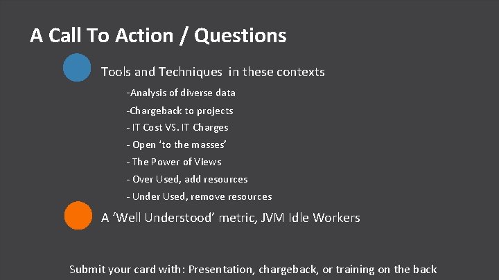 A Call To Action / Questions Tools and Techniques in these contexts -Analysis of
