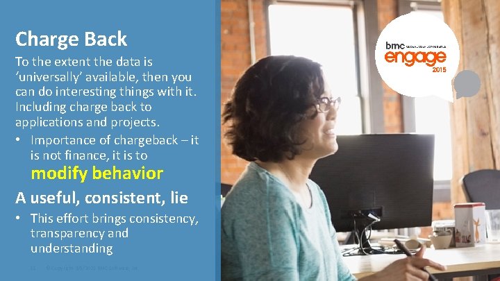 Charge Back To the extent the data is ‘universally’ available, then you can do