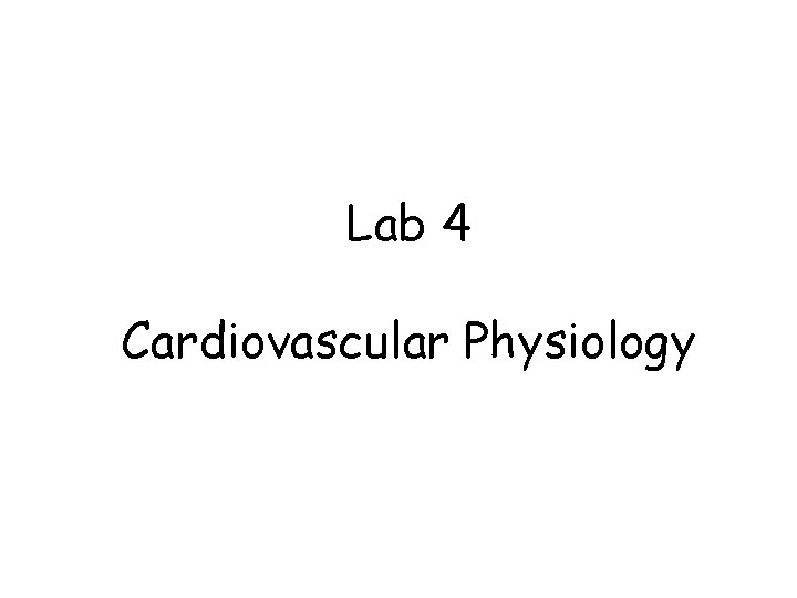 Lab 4 Cardiovascular Physiology 