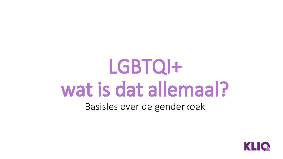 LGBTQI+ wat is dat allemaal? Basisles over de genderkoek 